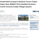 New $260M HCA hospital and Class A medical office in Virginia drive rapid healthcare growth in Chesterfield County.